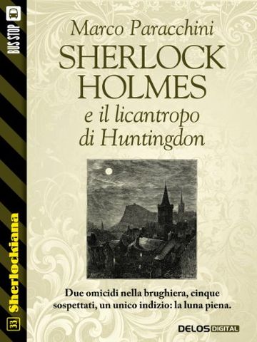 Sherlock Holmes e il licantropo di Huntingdon (Sherlockiana)